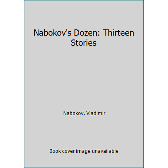 Pre-Owned Nabokov's Dozen: Thirteen Stories (Paperback) 0385191170 9780385191173
