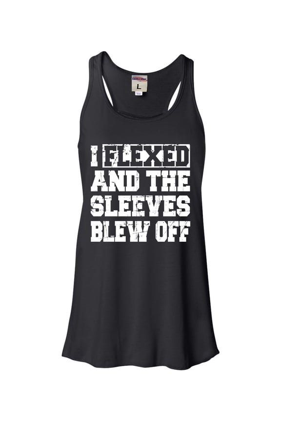 Womens I Flexed And The Sleeves Blew Off Funny Gym Workout Flowy Racerback Tank Top T-Shirt