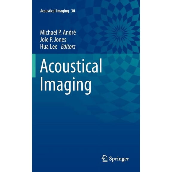 Acoustical Imaging Acoustical Imaging, Volume 30, Book 30, (Hardcover)