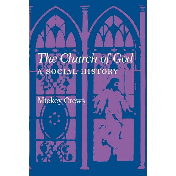 The Church of God: A Social History, (Paperback)