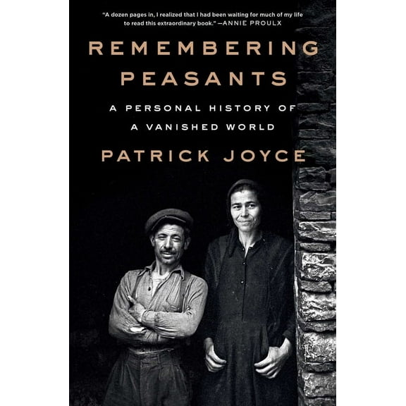 Remembering Peasants: A Personal History of a Vanished World, (Hardcover)
