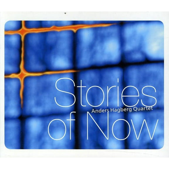 Anders Hagberg Quartet - Stories of Now - Music & Performance - CD