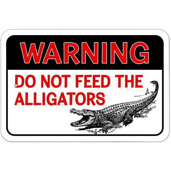 Warning Do Not Feed the Alligators Sign