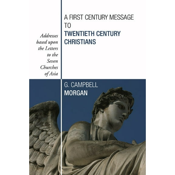 A First Century Message to Twentieth Century Christians, (Paperback)