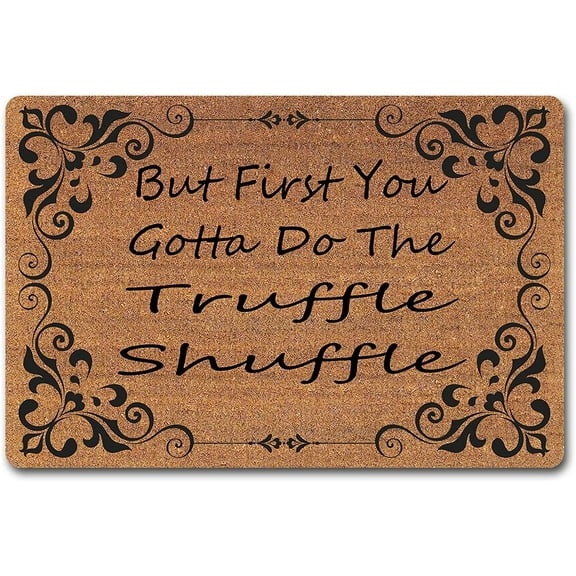 Doormat 16x24 Inch Funny Welcome Front Door Mat With Rubber Back But First You Gotta Do The Truffle Shuffle Funny Doormat For Entrance Way Mat For Front Door Mat No Slip Kitchen Rug Gift For Women Men