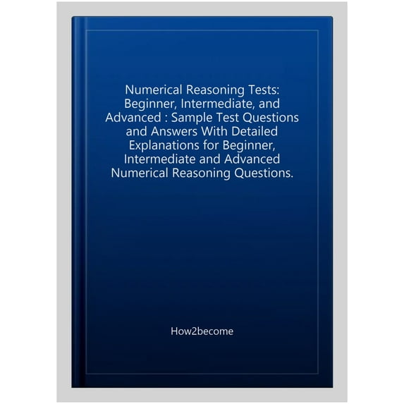Pre-Owned Numerical Reasoning Tests: Beginner, Intermediate, and Advan