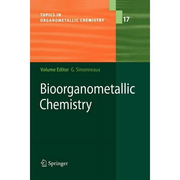 Topics in Organometallic Chemistry Bioorganometallic Chemistry, Book 17, (Paperback)