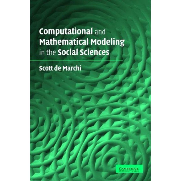 Computational and Mathematical Modeling in the Social Sciences, (Paperback)
