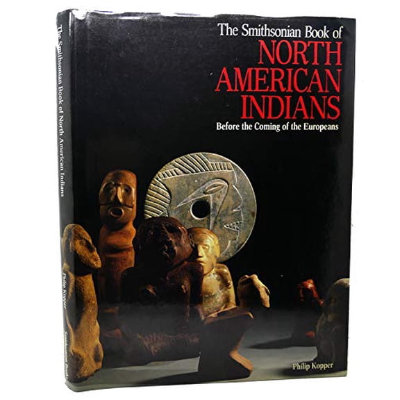 Pre-Owned The Smithsonian Book of North American Indians: Before the Coming of the Europeans (Hardcover) 0895990180 9780895990181