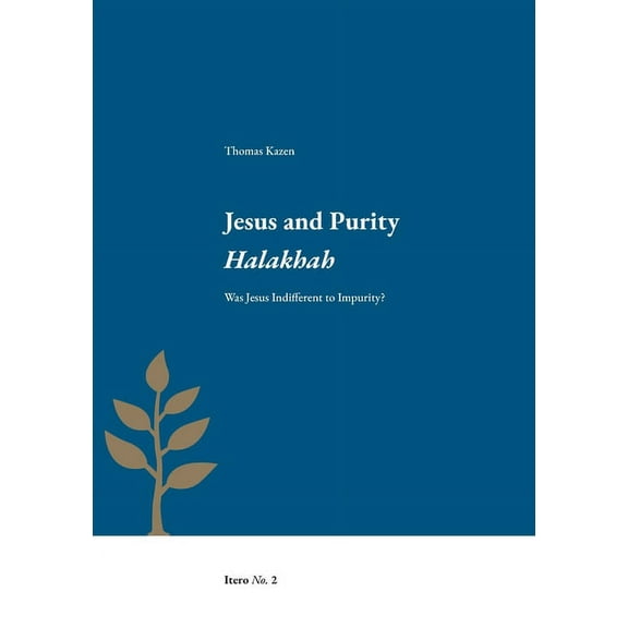 Jesus and Purity Halakhah: Was Jesus Indifferent to Impurity?, (Paperback)