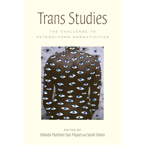 Trans Studies: The Challenge to Hetero/Homo Normativities, (Paperback)