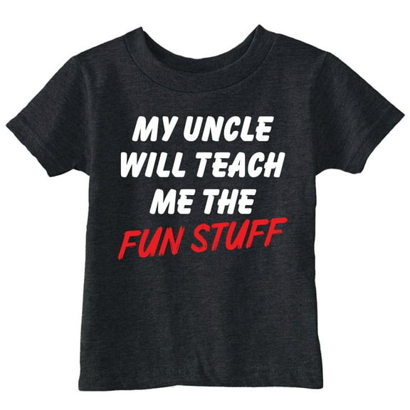 Toddler Funny T Shirts My Uncle Will Teach Me The Fun Stuff Sarcastic Graphic Novelty Tee For Young Kids