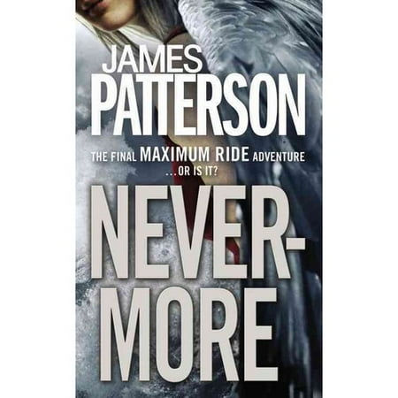 Nevermore: The Final Maximum Ride Adventure
