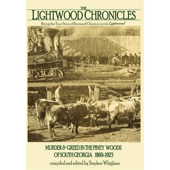 The Lightwood Chronicles (Hardcover) by Stephen Whigham, Brainard Cheney, Caroline Gordon