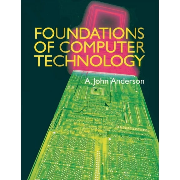 Foundations of Computer Technology, (Paperback)