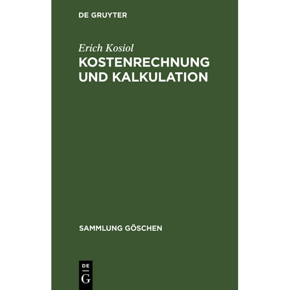 Sammlung GÃ¶schen Kostenrechnung und Kalkulation, Book 1214, (Hardcover)