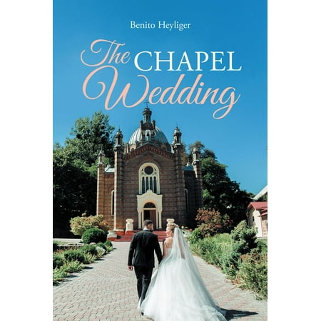 The Chapel Wedding - eBook