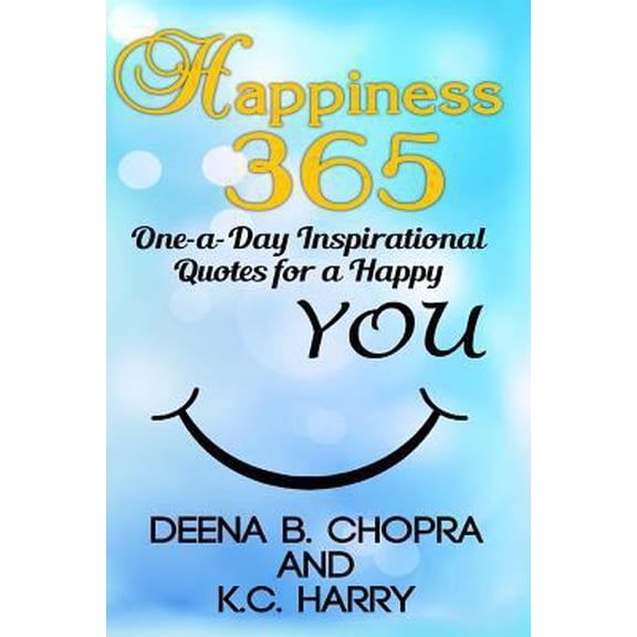 Pre-Owned Happiness 365: One-a-Day Inspirational Quotes for a Happy YOU (Paperback) 1502535270 9781502535276