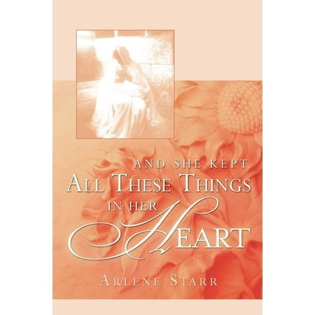 And She Kept All These Things in Her Heart