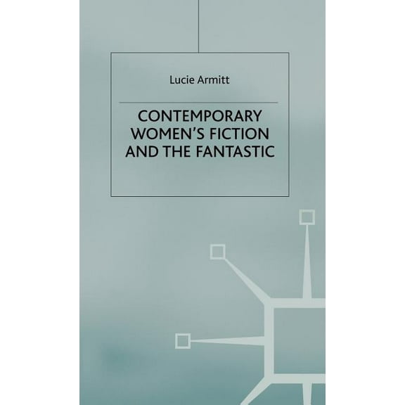 Contemporary Women's Fiction and the Fantastic, (Hardcover)