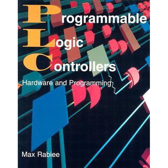 Pre-Owned Programmable Logic Controllers: Hardware and Programming (Paperback) 1566378737 9781566378734