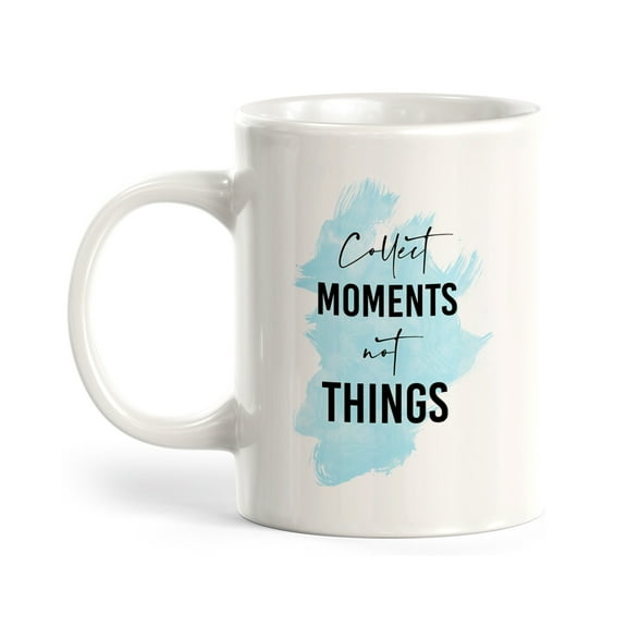 Designs ByLITA Collect Moments Not Things 11oz Plastic Coffee Mug