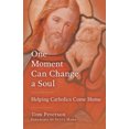 thumbnail image 1 of One Moment Can Change a Soul: Helping Catholics Come Home, 1 of 1