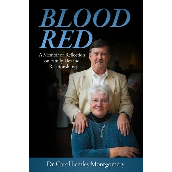 Blood Red - A Memoir of Reflection on Family Ties and Relationships, (Paperback)