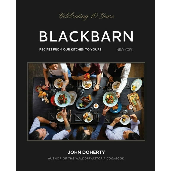 Blackbarn: Recipes from Our Kitchen to Yours (Hardcover)