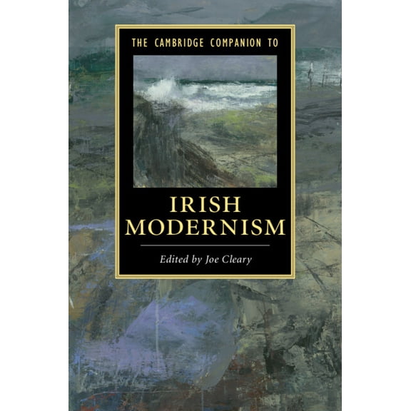 Cambridge Companions to Literature The Cambridge Companion to Irish Modernism, (Paperback)