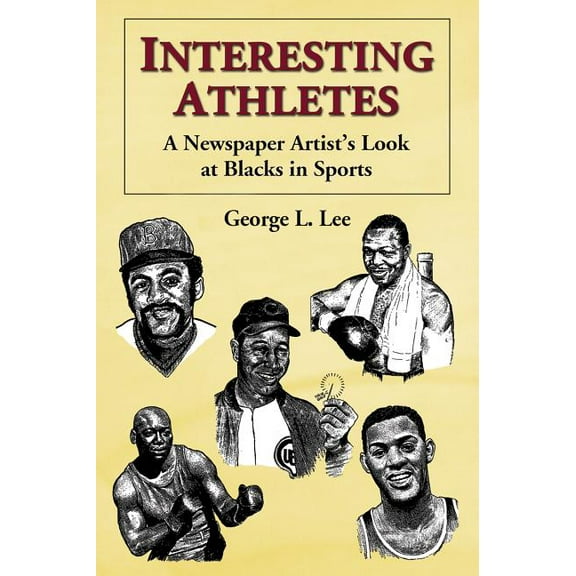 Interesting Athletes: A Newspaper Artist's Look at Blacks in Sports (Paperback)