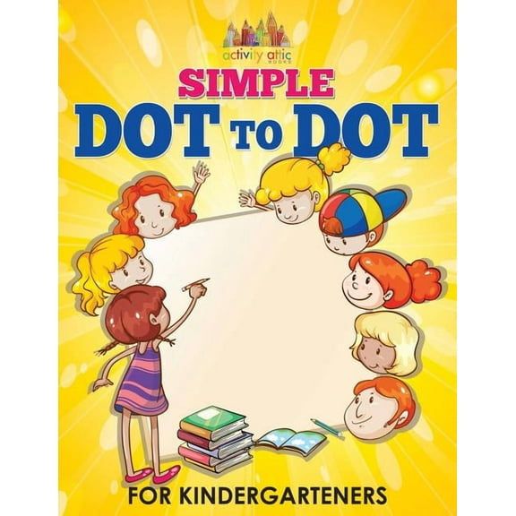 Simple Dot to Dot for Kindergarteners, (Paperback)