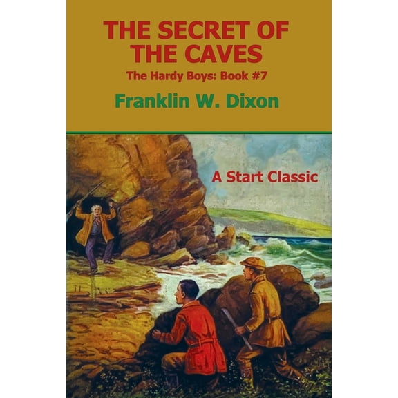 The Secret of the Caves: The Hardy Boys: Book #7, (Paperback)