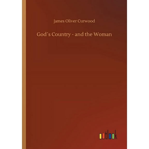 God´s Country - and the Woman (Paperback)