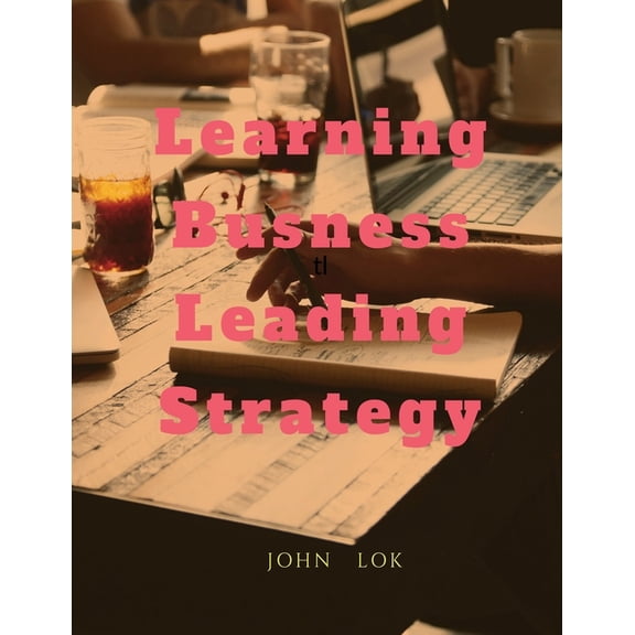 Learning Busness Leading Strategy, (Paperback)