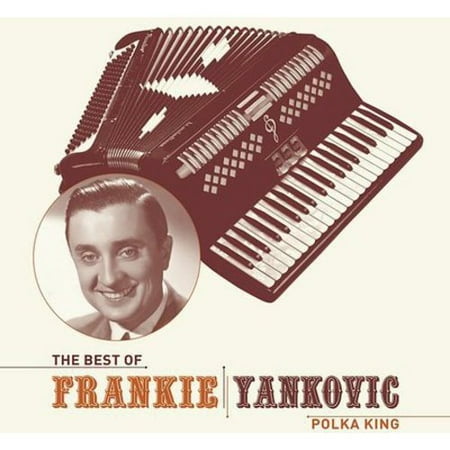 The Best Of Frankie Yankovic (Remaster)