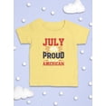 thumbnail image 3 of July 4Th Proud American T-Shirt Infant -Image by Shutterstock,  12 Months, 3 of 4