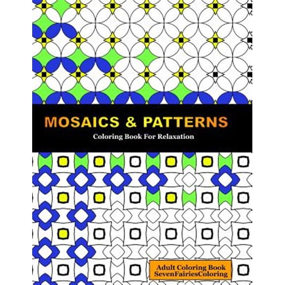Pre-Owned Mosaics & Patterns: Coloring For Relaxation, (Paperback)