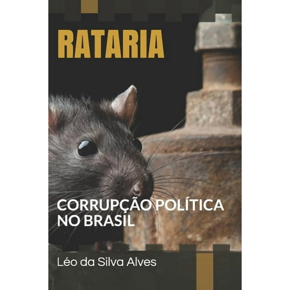Rataria: Corrup��o Pol�tica no Brasil