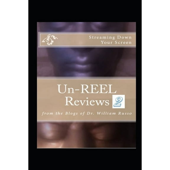 Un-Reel Reviews: Un-Reel Reviews 2: From the Blogs of Ossurworld (Paperback)