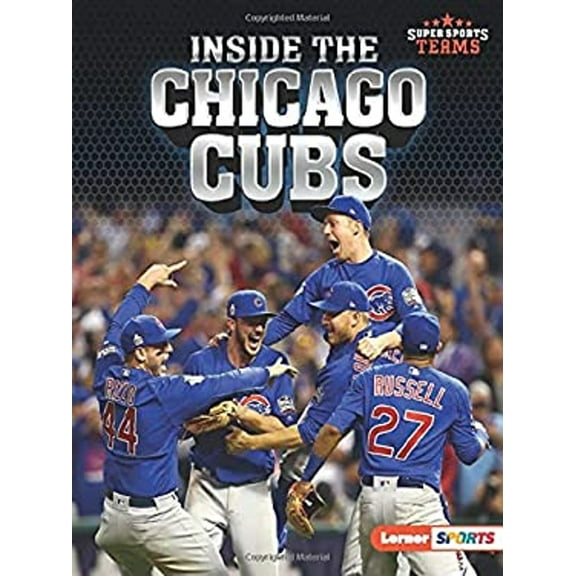 Pre-Owned Super Sports Teams (Lerner (Tm) Sports): Inside the Chicago Cubs (Hardcover)