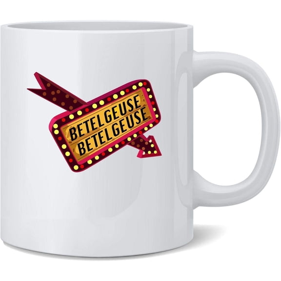 Betelgeuse Marquee Sign 80s Retro Funny Ceramic Coffee Mug Tea Cup Fun Novelty Gift 12 oz