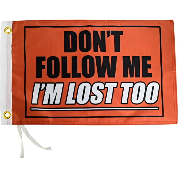 Don't Follow Me I'm Lost Too Orange Flag 12x18 Inches - Perfect for UTV ATV SxS Boats - Attach to Whip Lights or Flag Poles - Double Sided - Ulti Offroad