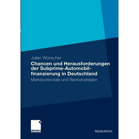 Chancen Und Herausforderungen Der Subprime-Automobilfinanzierung in Deutschland: Marktpotenziale Und Bankstrategien, (Paperback)