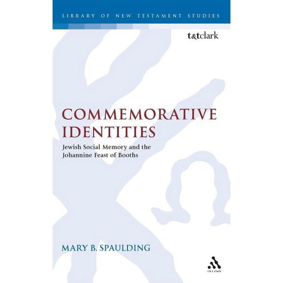 Library of New Testament Studies Commemorative Identities, Book 396, (Hardcover)