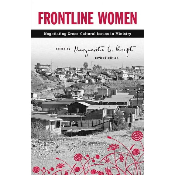 Frontline Women: Negotiating Crosscultural Issues in Ministry, (Paperback)