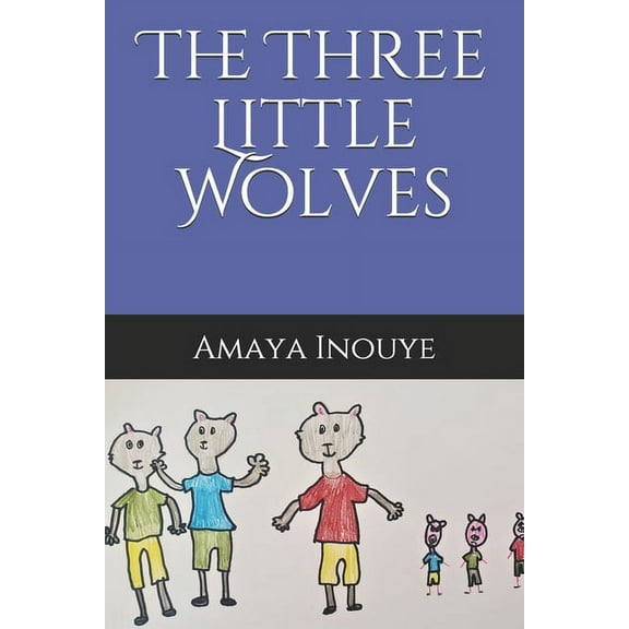 The Three Little Wolves, (Paperback)