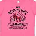 thumbnail image 4 of Inktastic Pigeon Forge Tennessee The Adventure is Calling and I Must Go Boys or Girls Toddler T-Shirt, 4 of 5