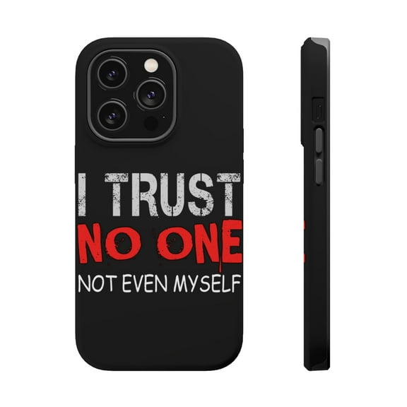 DistinctInk Tough Case for Apple iPhone 15 PRO (6.1" Screen), Compatible with MagSafe Charging - I Trust No One