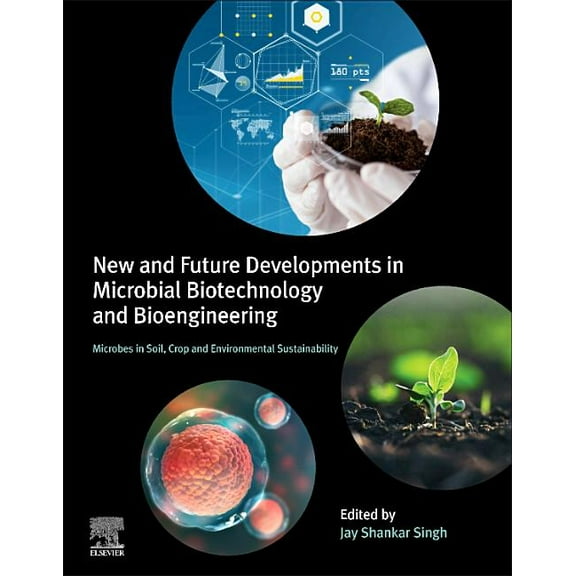 New and Future Developments in Microbial Biotechnology and Bioengineering: Microbes in Soil, Crop and Environmental Sust, (Paperback)